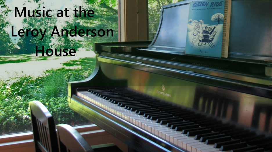 Music Concerts at the Leroy Anderson House